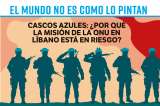 Cascos azules: ¿por qué la misión de la ONU en Líbano está en riesgo?