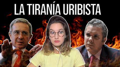 La Pulla – Duque y Uribe: así funcionan los tiranos en Colombia
