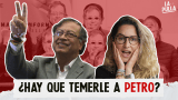 Gustavo Petro es presidente: ¿Por qué tanto miedo? | La Pulla