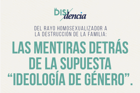 “Ideología de género”: la estrategia contra los derechos de mujeres y diversidades