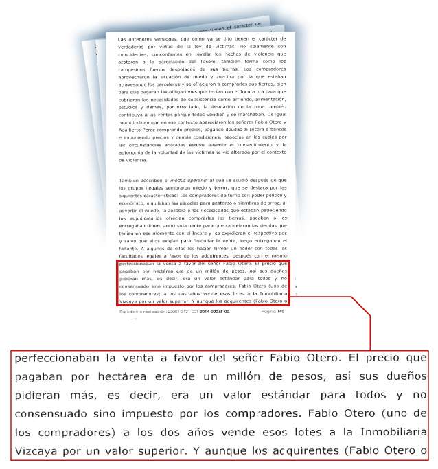 En la sentencia del Tribunal de Antioquia quedó claro que en las compras que hizo Fabio Otero el precio fue impuesto de manera unilateral por el comprador, sacando provecho de la necesidad y vulnerabilidad de los campesinos.