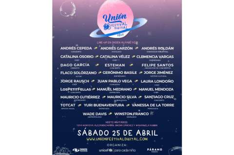 Unión Festival Digital: Así será el espectáculo de cultura y entretenimiento