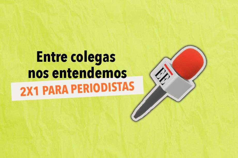 Aprovecha el beneficio exclusivo únicamente para periodistas.