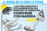 ¿Los tres cerditos y el incendio en Los Ángeles? El debate de construir con madera