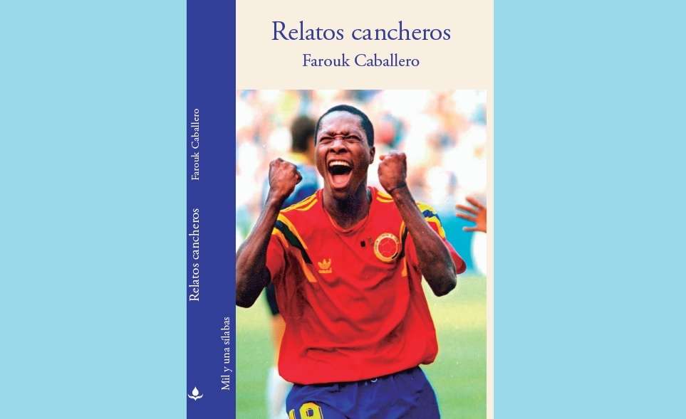 Portada del libro Relatos Cancheros que también es un homenaje a Freddy Rincón y que contó con la cortesía de José Clopatofsky/El Tiempo.