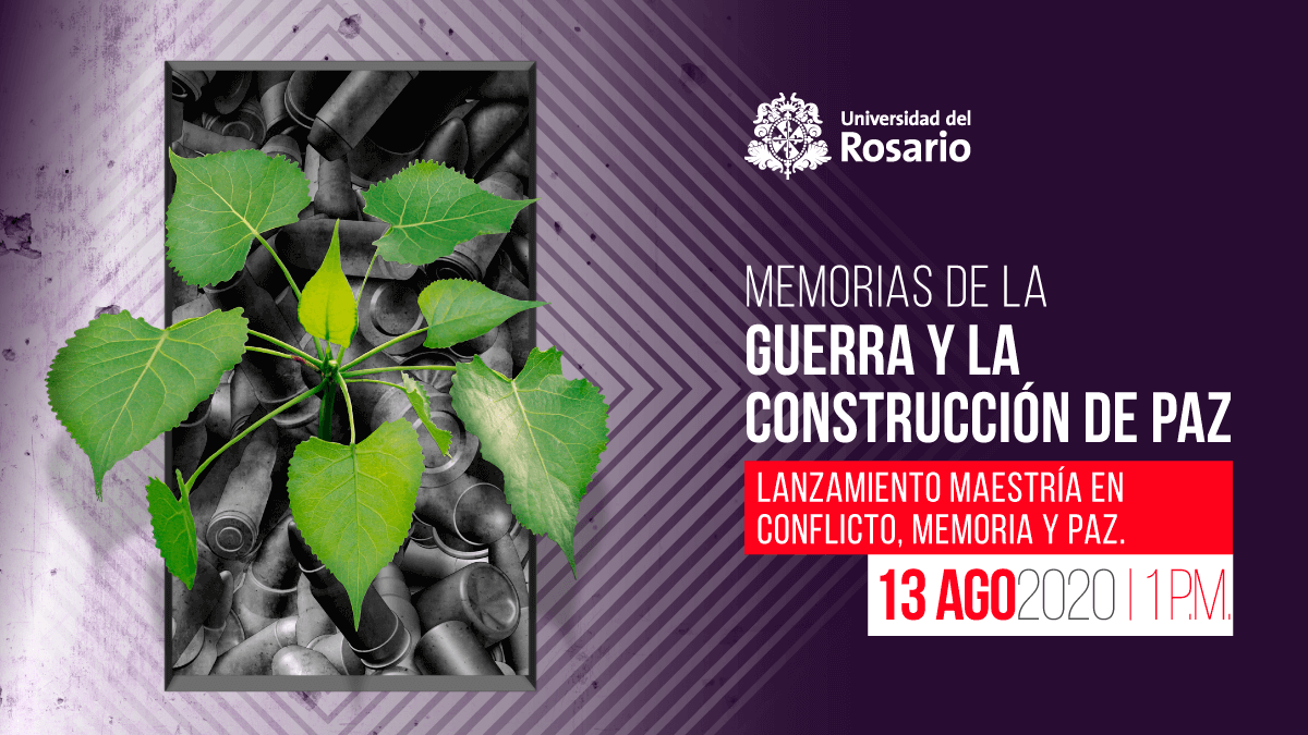 El evento de lanzamiento de la maestría se denomina “Memorias de la guerra y la construcción de paz”.