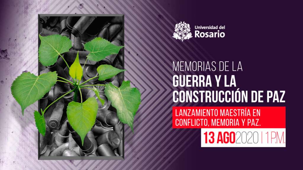 El evento de lanzamiento de la maestría se denomina “Memorias de la guerra y la construcción de paz”.