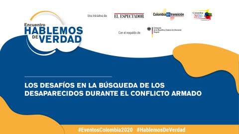 Encuentro Hablemos de Verdad  “Los desafíos en la búsqueda de los desaparecidos”