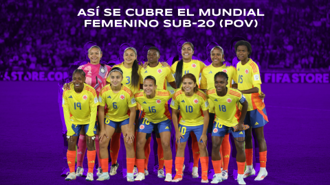 Así se cubre un Mundial con la Selección Colombia femenina Sub-20 [Video POV]