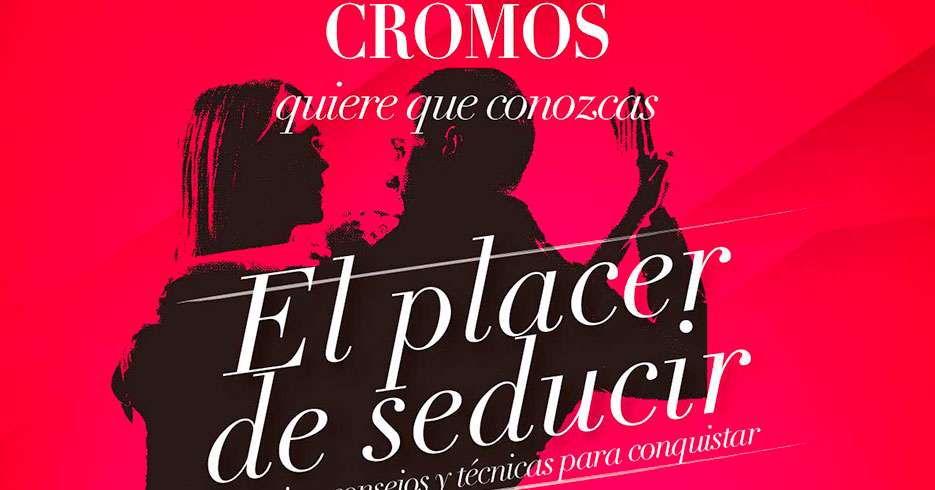 El placer de seducir: historias, consejos y técnicas para conquistar