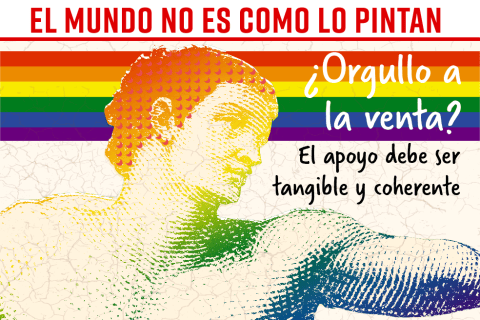 ¿Orgullo a la venta? El apoyo debe ser tangible y coherente