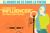 El mundo no es como lo pintan: cuando ser “influencer” se paga con cárcel