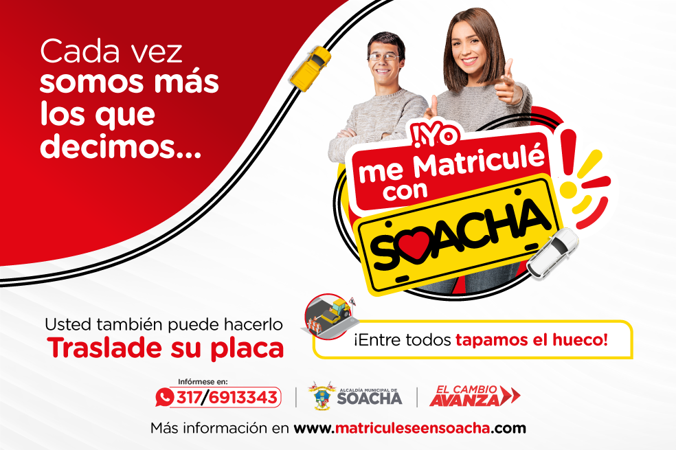 Con el mensaje “entre todos tapamos el hueco”, la Alcaldía de Soacha lidera la campaña para que los ciudadanos trasladen su placa al municipio.