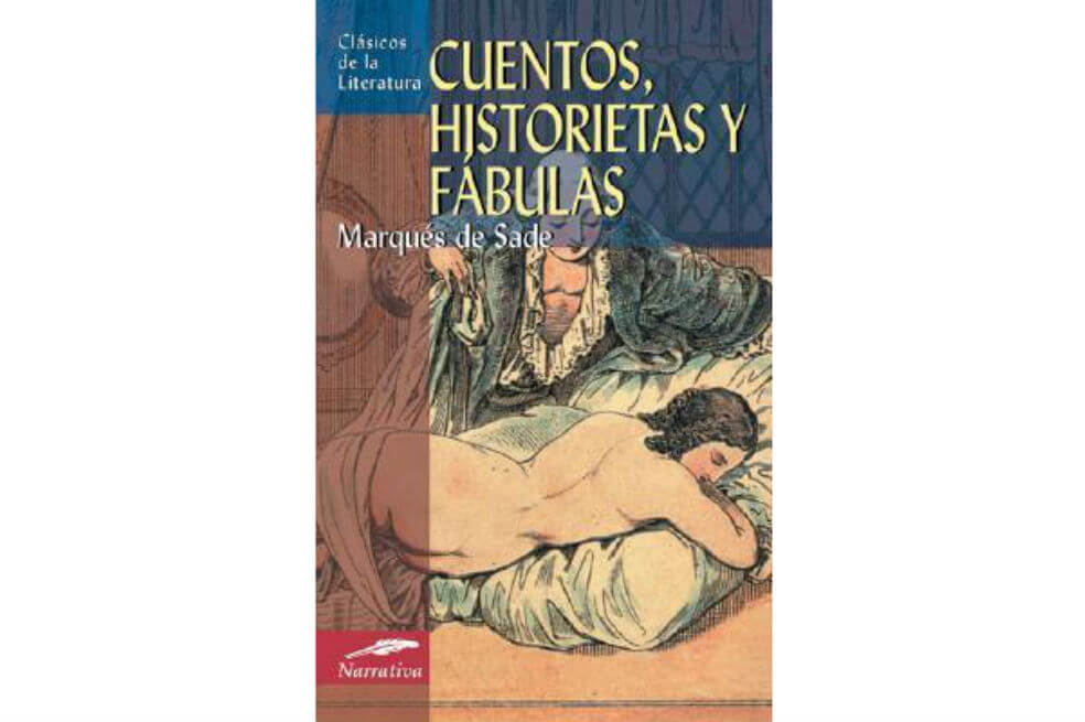 Libro del Marqués de Sade que cuenta con 14 de sus cuentos emblematicos, editado por Edimat Libros en 2006. / Cortesía
