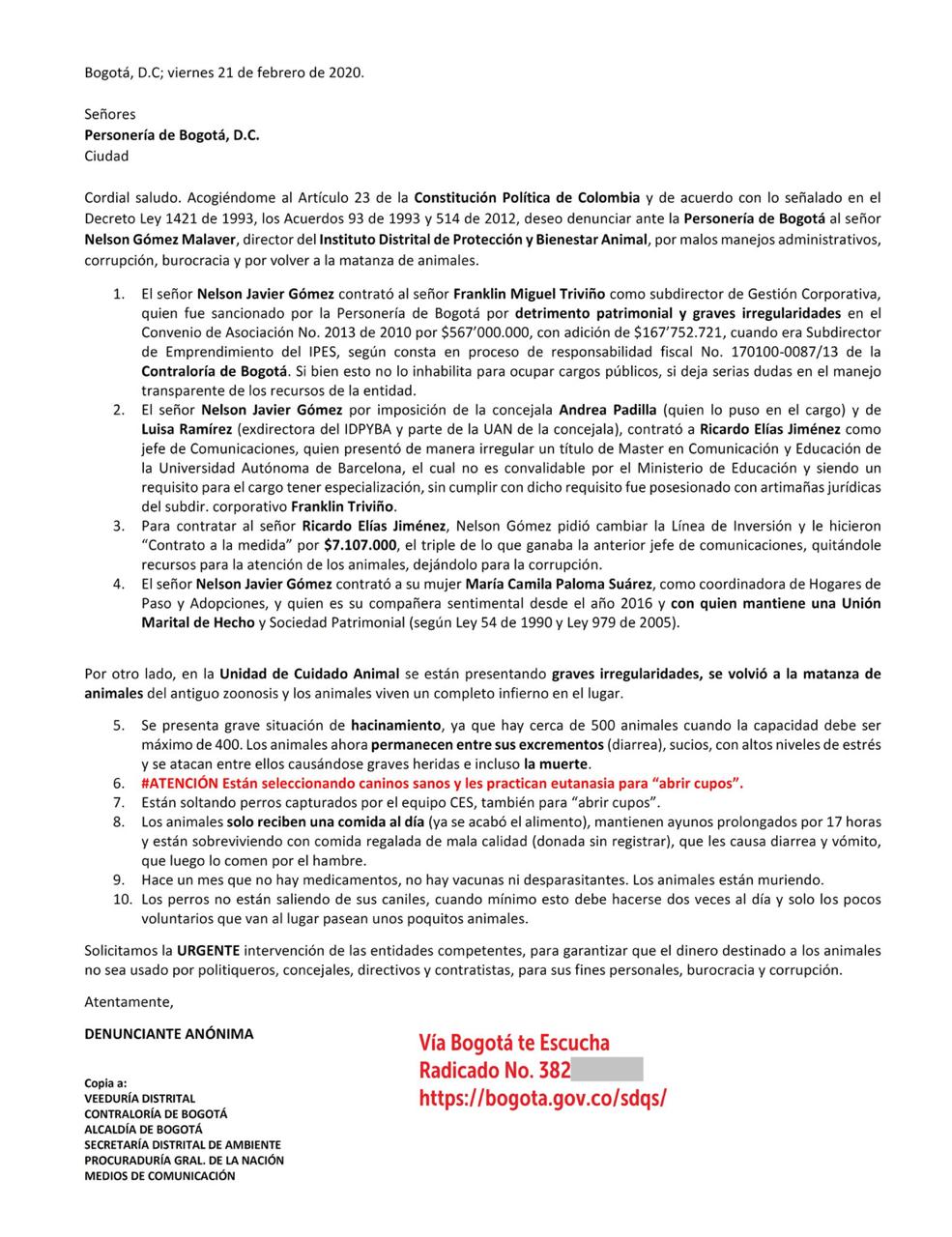 Ante la polémica que se desató por las acusaciones, el Instituto de Protección y Bienestar Animal también abrió un hilo explicando el asunto. La entidad aseveró que la Personería Delegada para el Sector Ambiente de Bogotá realizó una visita a las instalaciones del Instituto en la que concluyó que los servicios de la UCA (Unidad de Cuidado Animal) se vienen prestando con normalidad y dentro de los protocolos establecidos.