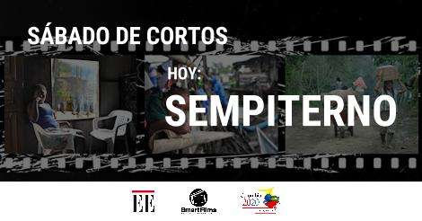 Cortometraje Sempiterno, un mensaje de resistencia a través del cine