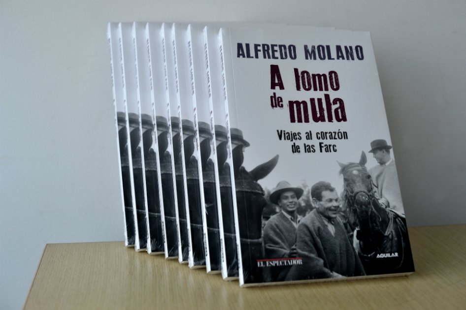 "A lomo de mula", de Alfredo Molano. Sello editorial Aguilar. / El Espectador