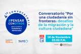 Por una ciudadanía sin fronteras: desafíos de la migración y la cultura ciudadana