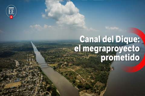 Canal del Dique: el megaproyecto prometido