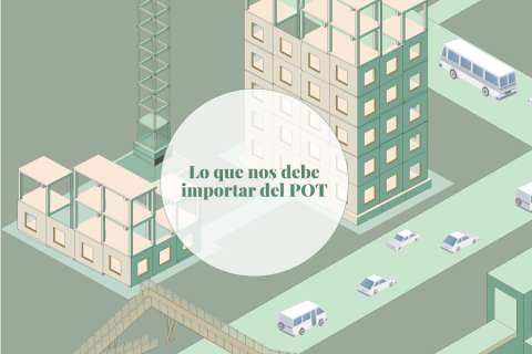 Lo que nos debe importar del POT