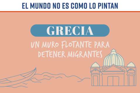 El mundo no es como lo pintan: el muro flotante para detener migrantes en Grecia