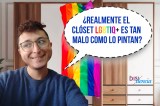 El clóset LGBTIQ+: ¿refugio o prisión?