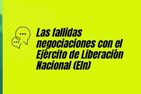 Así han sido las fallidas negociaciones de Colombia con el Eln