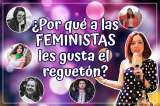 #LasIgualadas – ¿Las feministas bailan reguetón?