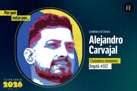 “Por qué votar por”: Alejandro Carvajal, candidato a la Cámara