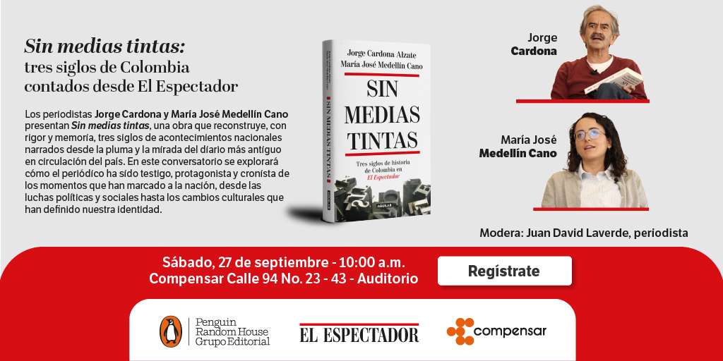 Sin Medias Tintas: tres siglos de Colombia contados desde El Espectador