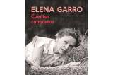 Elena Garro: veinticinco años sin una mariposa alrededor del fuego