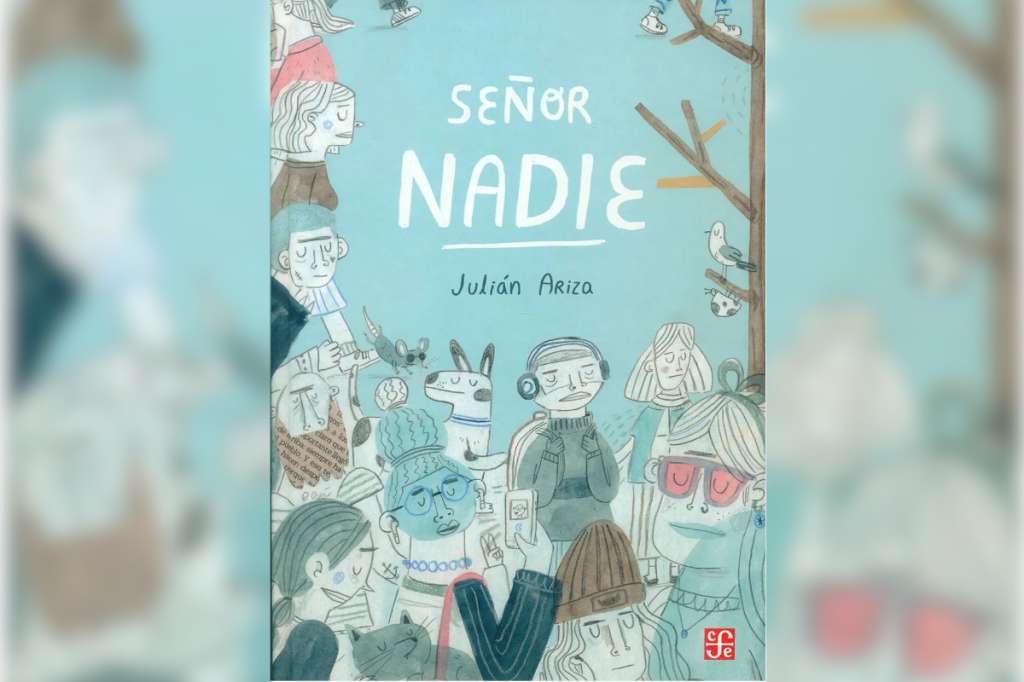 Para el Julián Ariza, "Señor Nadie" es un libro para todos: "desde los niños más pequeños y hasta los adultos más grandes".