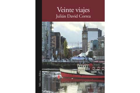 Sobre "Veinte viajes", cuentos de Julián David Correa