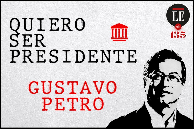 Quiero ser presidente: un perfil de Gustavo Petro | Pódcast