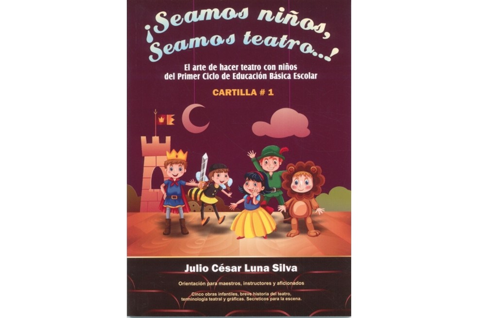 Portada del libro "Seamos niños, seamos teatro- El arte de hacer teatro con niños del primer ciclo de educación básica escolar". Cartilla #1, de la editorial El Búho.