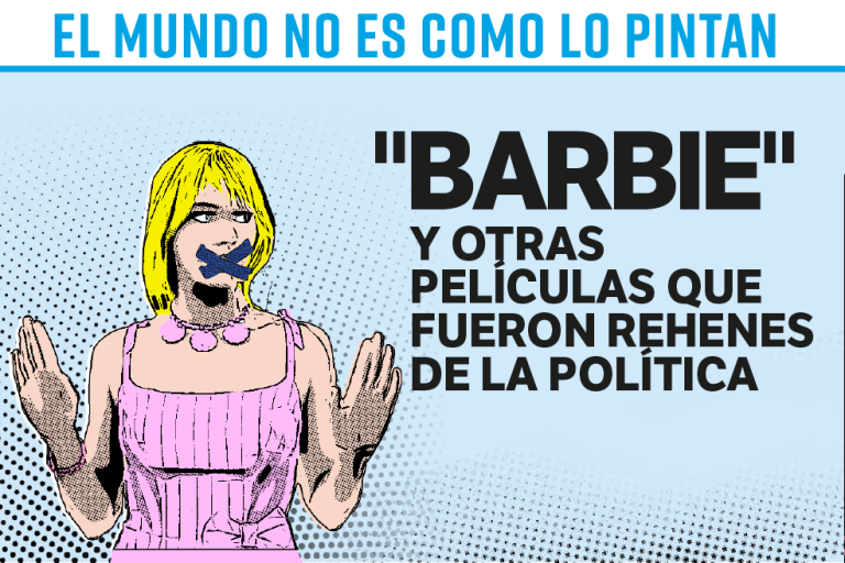 El mundo no es como lo pintan: "Barbie" y otras películas que fueron rehenes de la política.