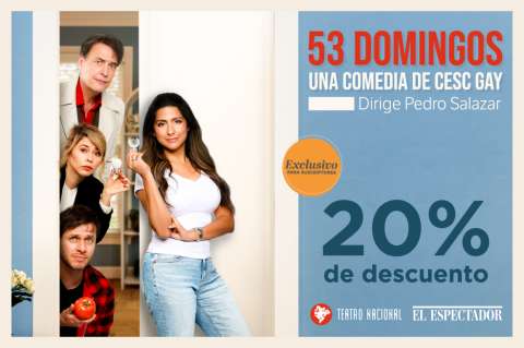 Prepárate para reír y disfrutar en grande con ‘53 Domingos’ en el Teatro Nacional