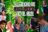 Datos sobre Greta Gerwig, la directora de Barbie y su mundo rosa