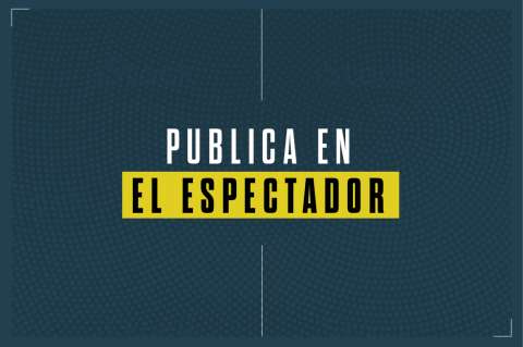 ¿Quieres publicar en la sección de Opinión de El Espectador? Mira cómo