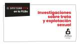 Investigaciones sobre trata y explotación sexual