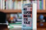 Fragmento del libro “No espero hacer ese viaje” (Extractos literarios)