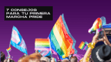 7 consejos para tu primera marcha pride y puntos de encuentro en Colombia