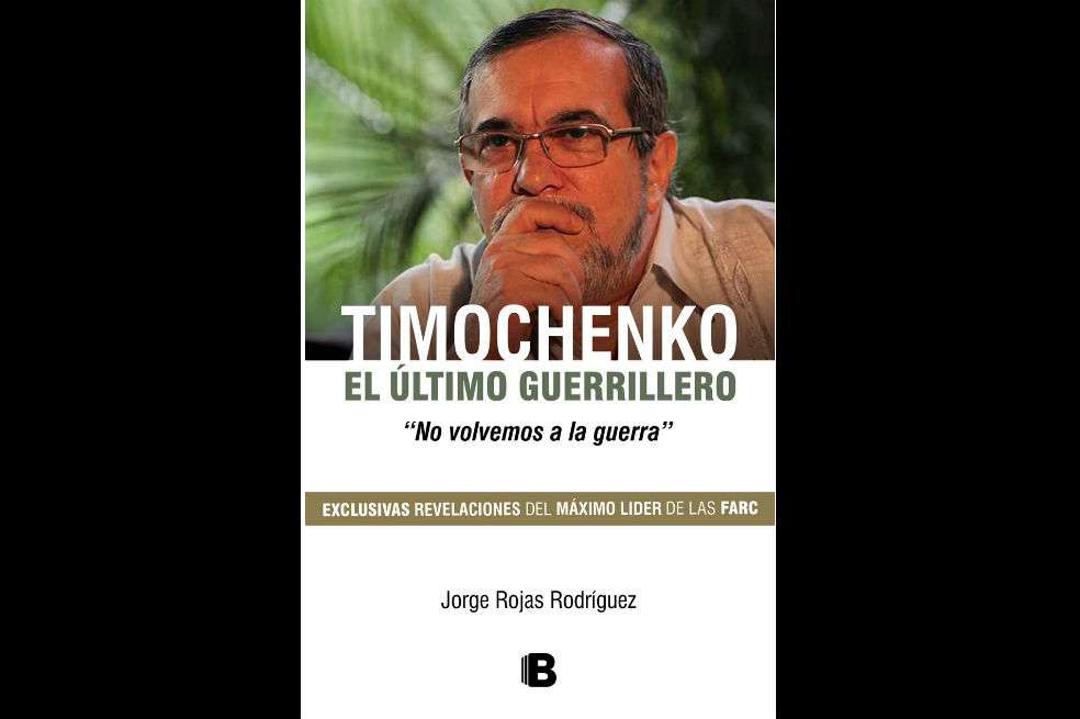 Carátula del libro de "Timochenko, el último guerrillero".