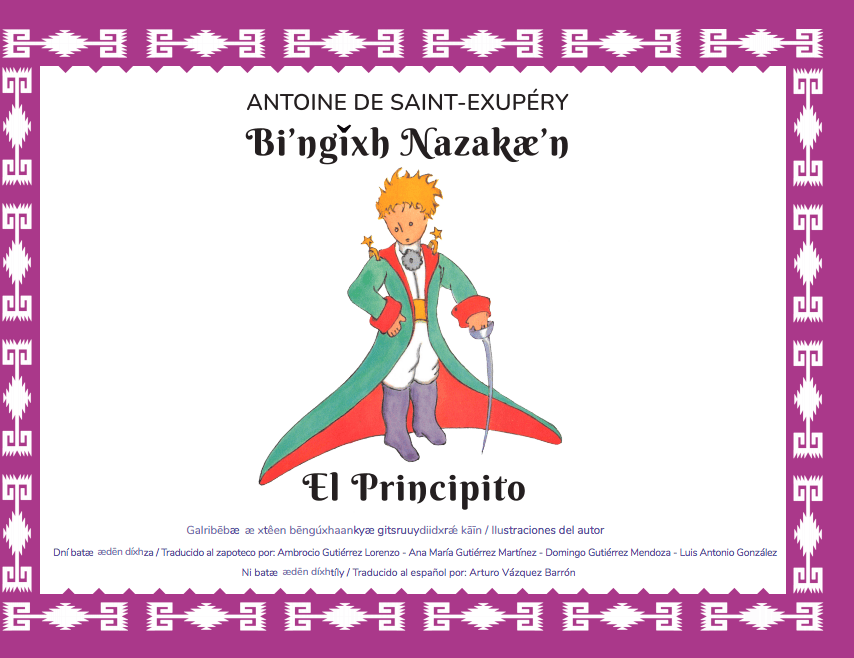 El equipo de traducción de "El Principito" al zapoteco pertenece a la comunidad de Teotitlán del Valle. Este grupo ha asumido como proyecto de vida el estudio, la difusión y la enseñanza de su lengua materna y la de sus antepasados.
