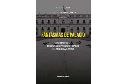 “Fantasmas de palacio”: quién escribe los discursos de los presidentes