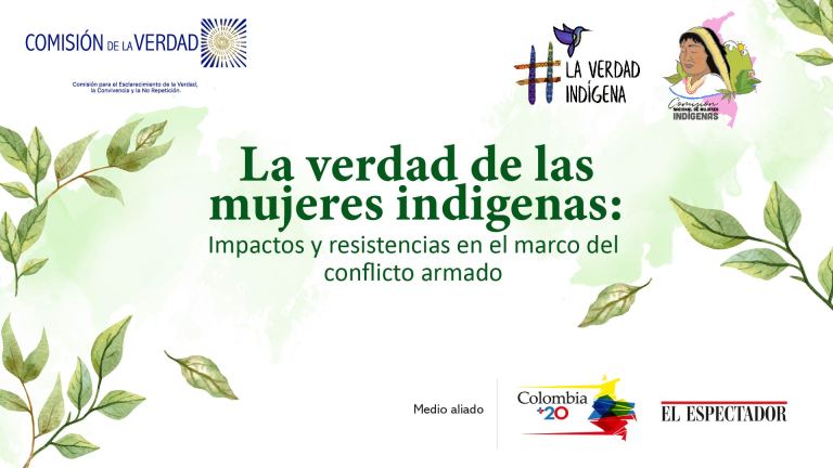 La verdad de las mujeres indígenas: impactos y resistencia en el conflicto armado