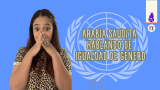 Arabia Saudita presidirá el foro de la ONU sobre igualdad de género