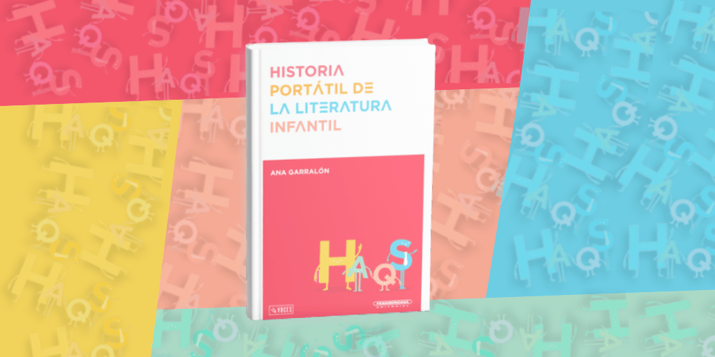 El libro de Ana Garralón demuestra que la literatura infantil no es un producto aislado, sino el resultado de decisiones sociales sobre lo que debía enseñarse, temerse o imaginarse para los niños.