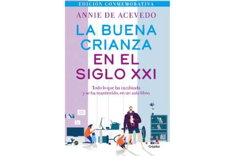 La buena crianza en el siglo XXI (Grijalbo) llega a todas las librerías del país
