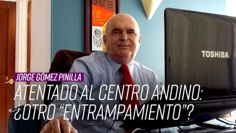 Jorge Gómez Pinilla: ¿Atentado al Centro Andino o atentado al proceso de paz?